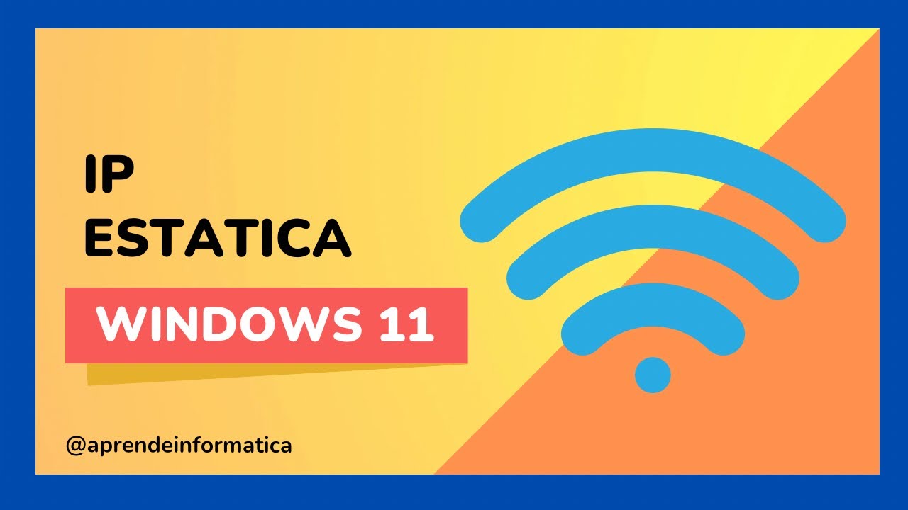 🔵 Como ASIGNAR una direccion IP ESTATICA en WINDOWS 11