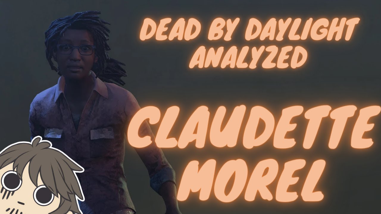Dead By Daylight Analyzed: Claudette Morel
