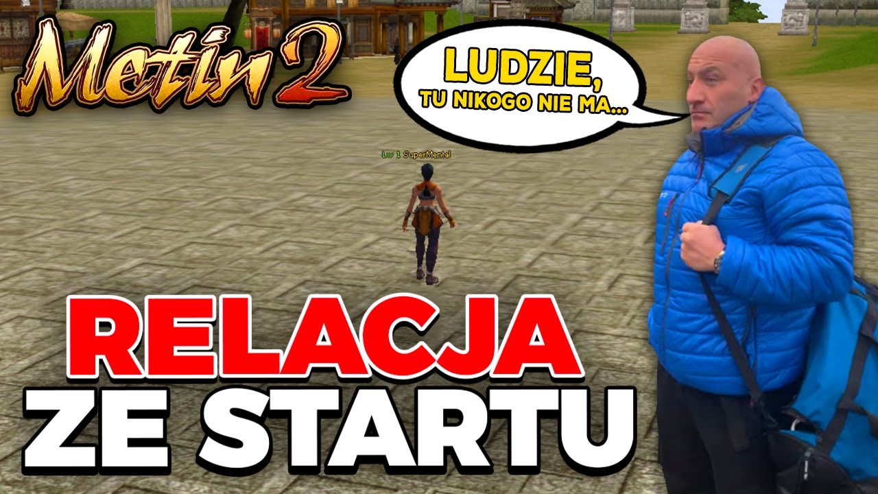 Metin2 - Relacja ze STARTU - Ludzie tu NIKOGO NIE MA
