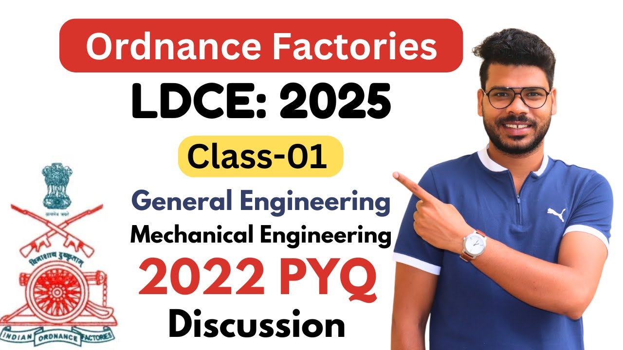 Ordnance Factories LDCE Mechanical Engineering -2022 Previous Year Question Paper Discussion.