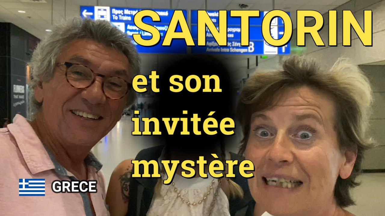 E38🇬🇷 SANTORIN Visite de cette magnifique ile avec une  Guest Star