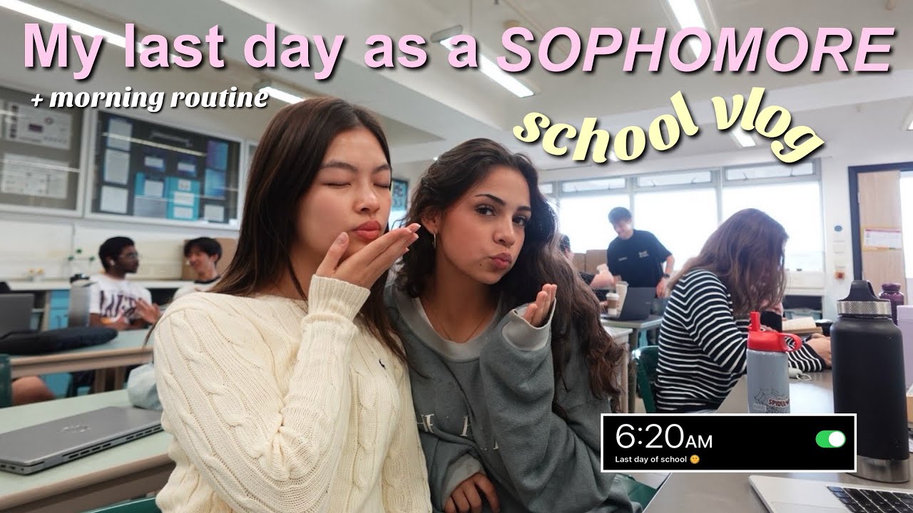 MY LAST DAY OF SOPHOMORE YEAR | day in my life