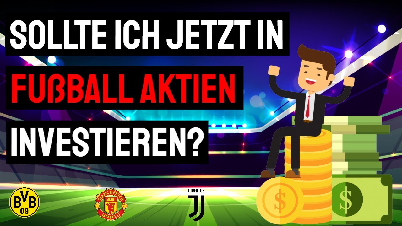 Sollte ich jetzt Fu&szlig;ball Aktien kaufen? 🤔📈🚀