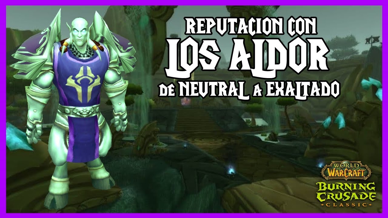 🚀 Reputacion Aldor COMPLETA 🚀 | de NEUTRAL a EXALTADO |  The Burning Crusade CLASSIC