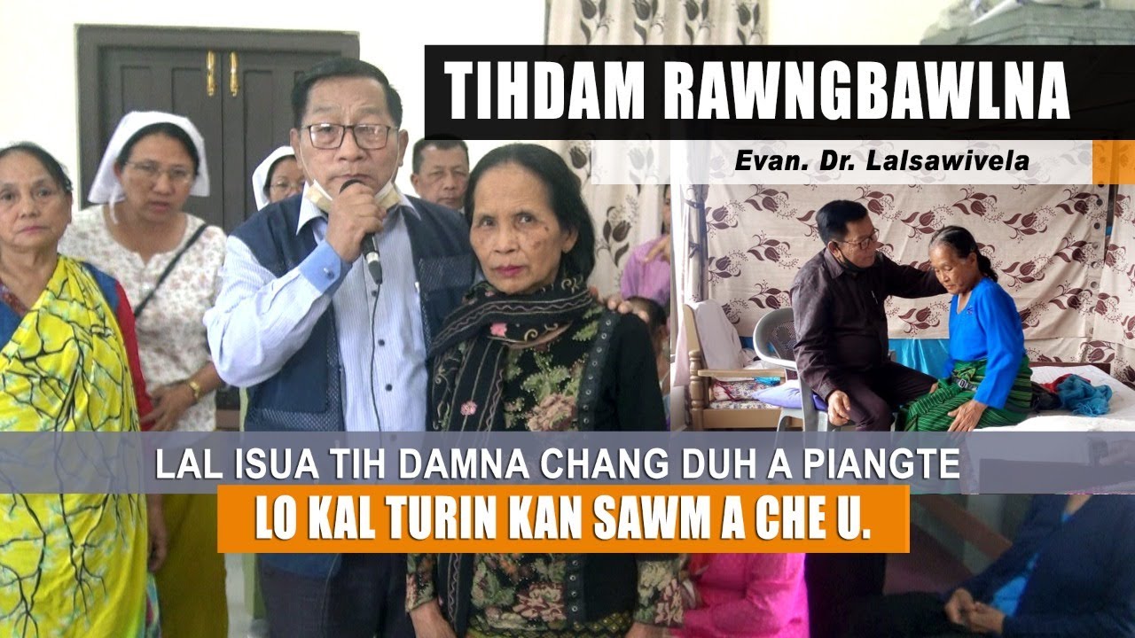 TIH DAM RAWNGBAWLNA | Evan. Dr. Lalsawivela | Bethlehem Kohhran