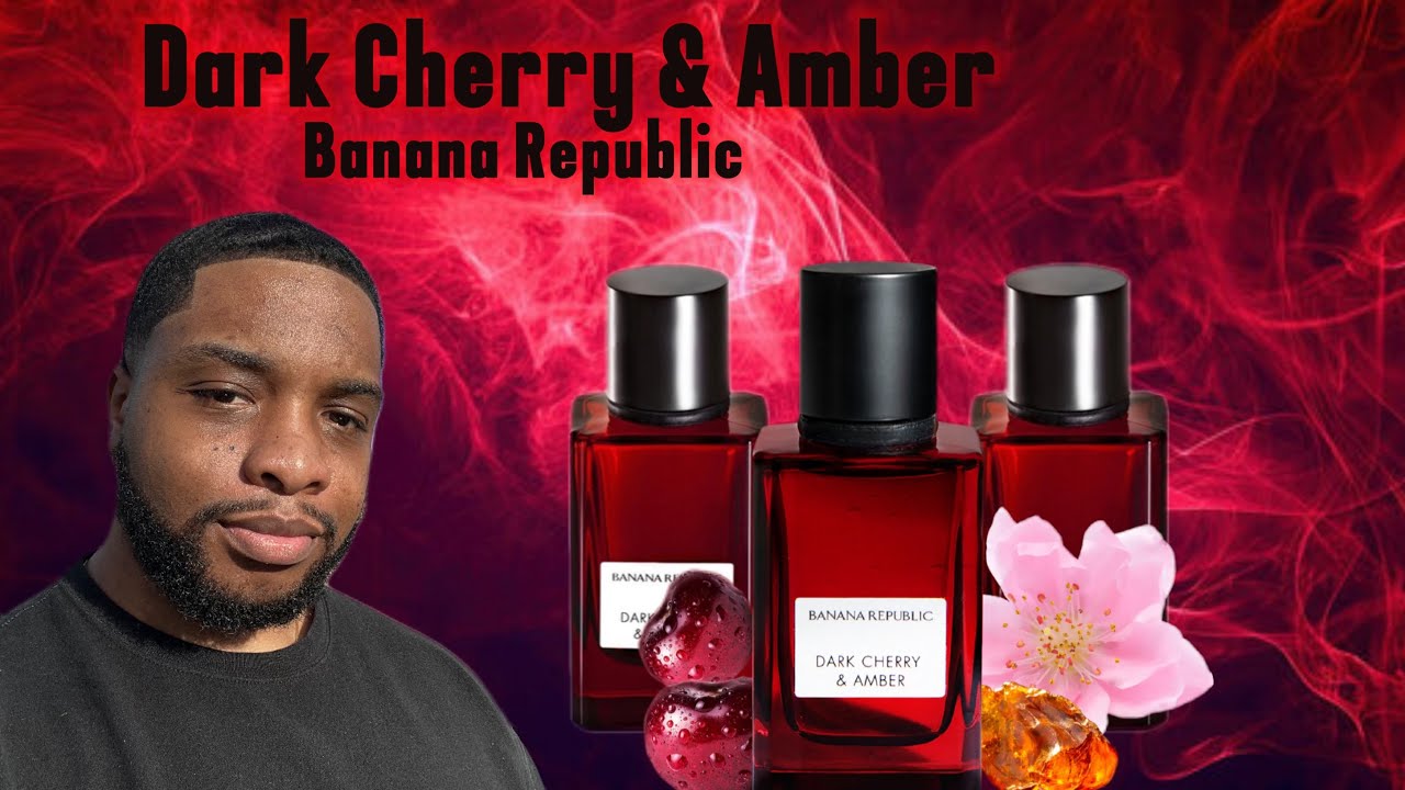 Banana Republic Dark Cherry & Amber | Sweet Seductive Cherry 🍒