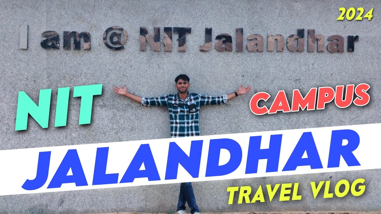 NIT,JALANDHAR CAMPUS TOUR 2024 🚀 || TRAVEL VLOG BY RAO RAHUL AHIR