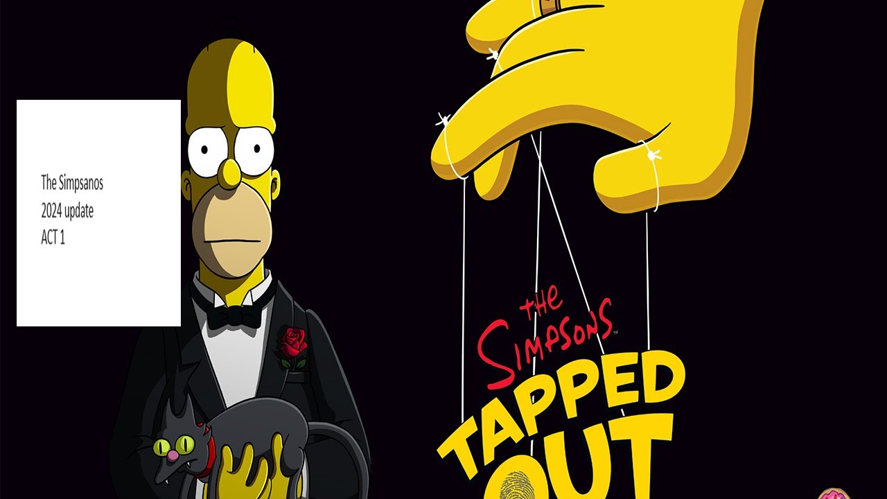 ACT 1The Simpsons: Tapped Out The Simpsanos: 2024 update # 1