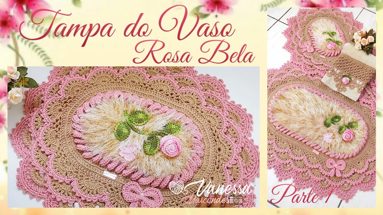 🌷 Tampa do Vaso Rosa Bela 1/2 ( NOVA VERSÃO) Por Vanessa Marcondes