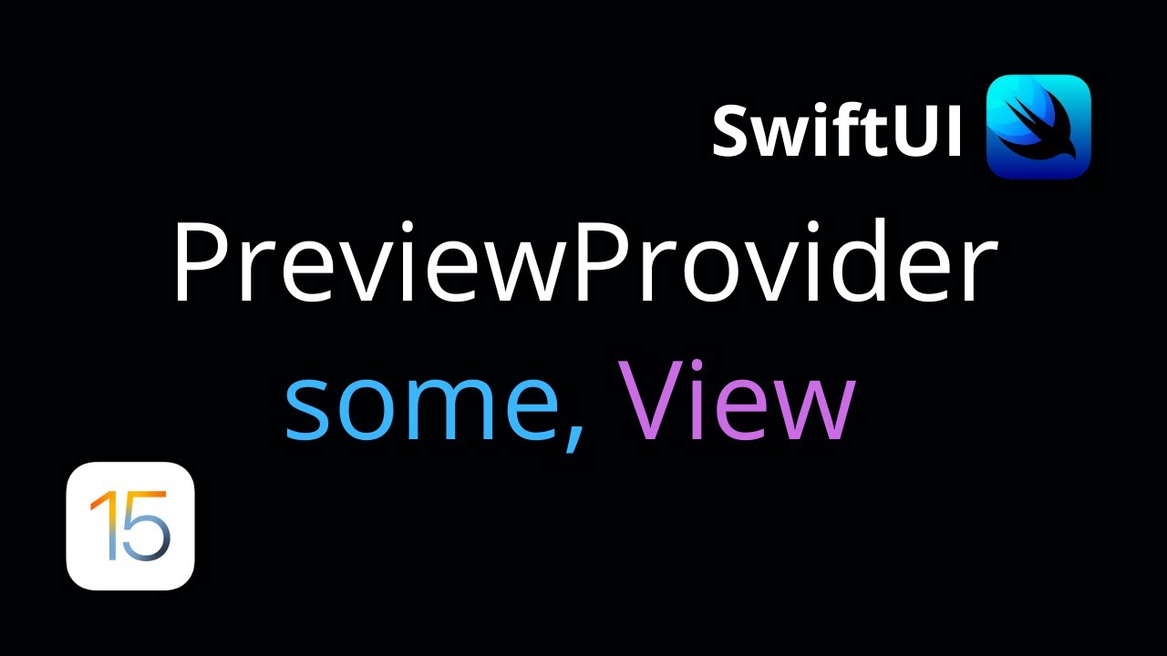 SwiftUI - PreviewProvider in SwiftUI | some Keyword in SwiftUI | associatedtype in Swift