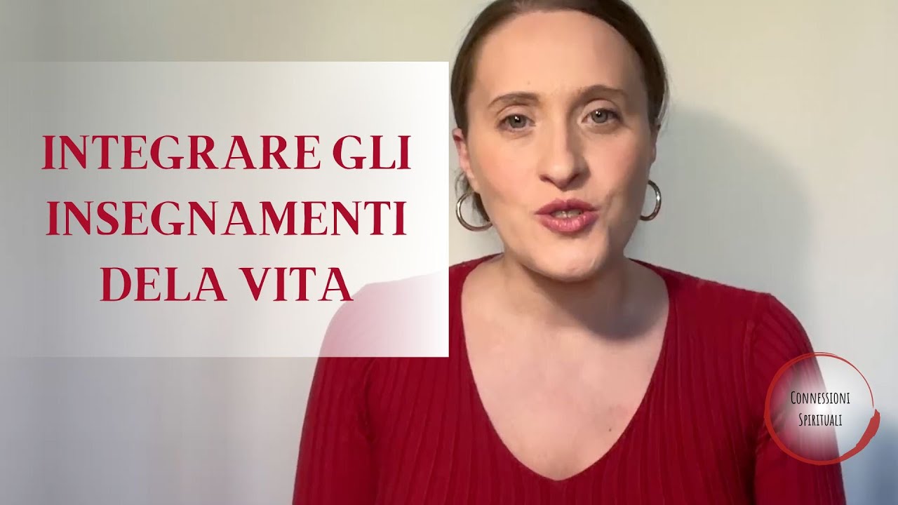 Integrare gli insegnamenti della vita