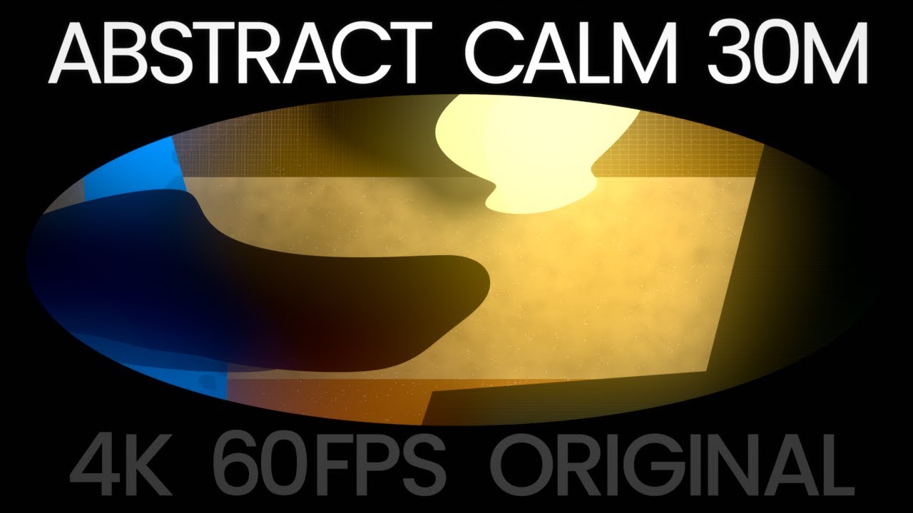 Abstract Calm – 30 minutes of hand-made abstract calm in 4K 60fps