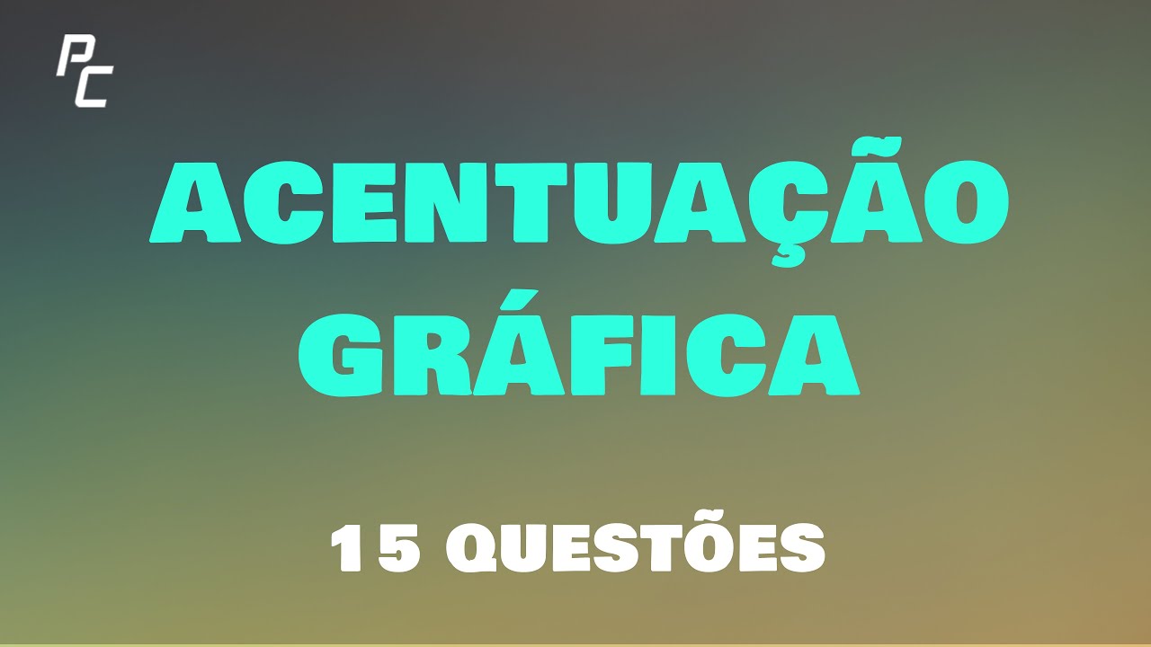 ACENTUAÇÃO GRÁFICA (15 QUESTÕES)