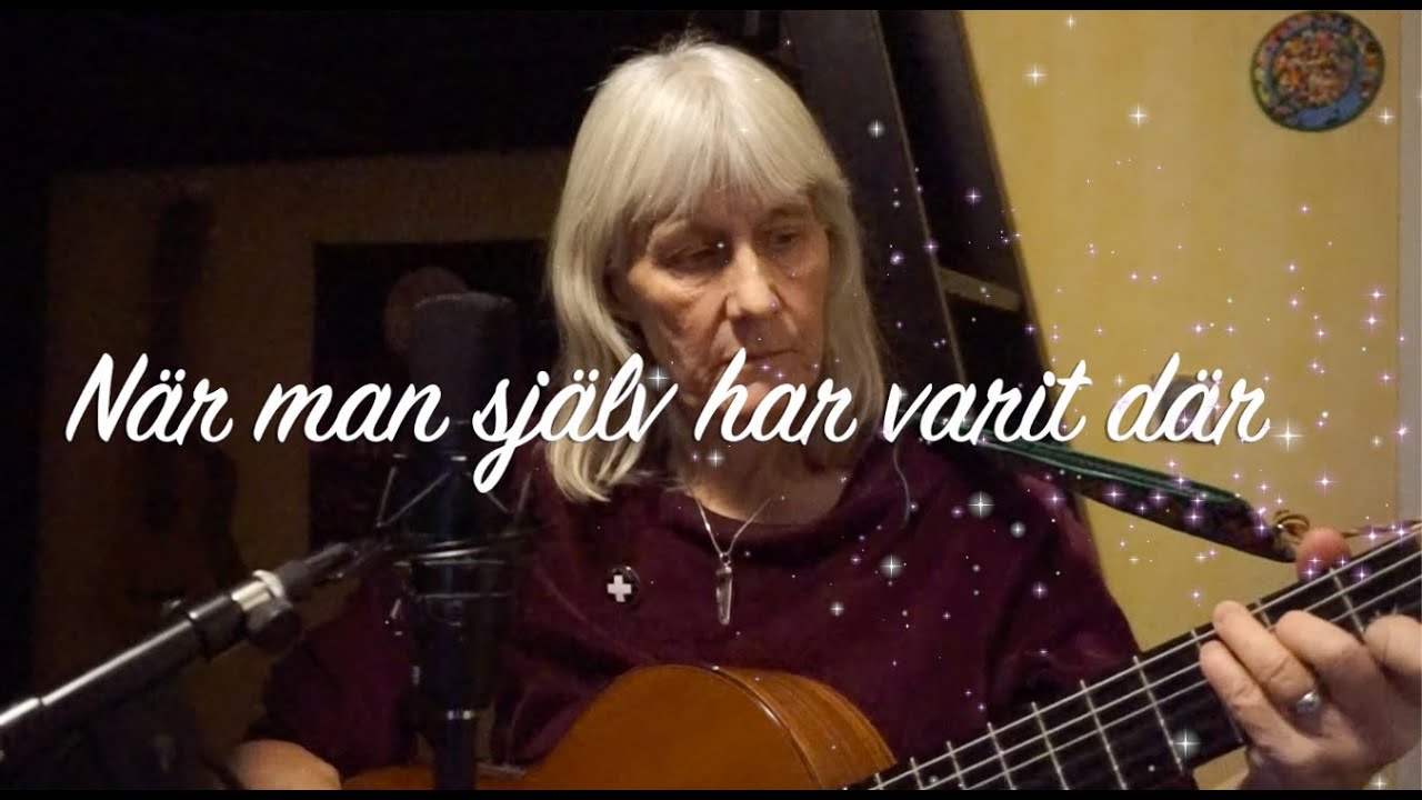 När man själv har varit där - en sång till mina arbetskamrater i vården
