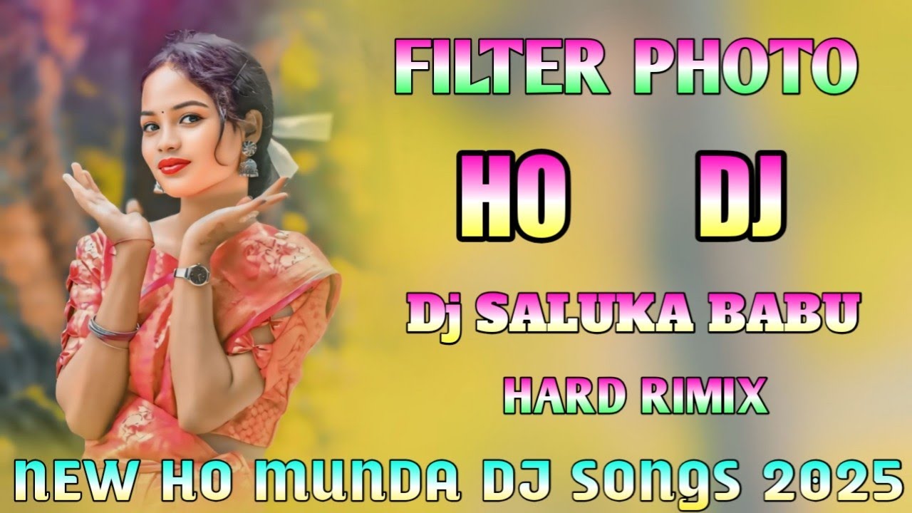 FIlTER PHOTO NEW HO MUNDA DJ SALUKA BABU KANDEYANG Dj BASAKUTI 2025