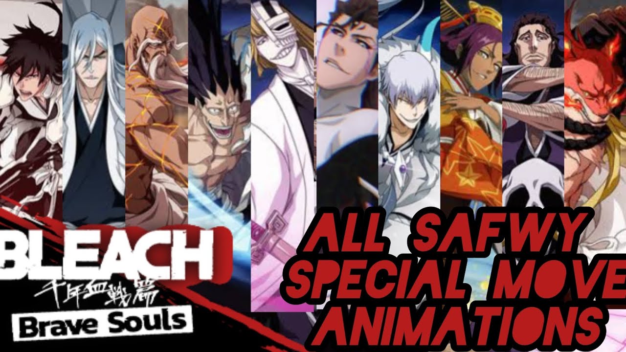 All SAFWY Special Move Animations Bleach Brave Souls Spirts are forever within you #bravesouls
