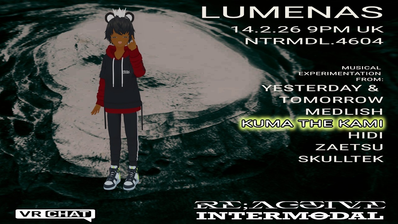 Kuma The Kami @ Intermodal: Lumenas in VRChat 2-14-2026 [ #experimental  #bass #IDM ]