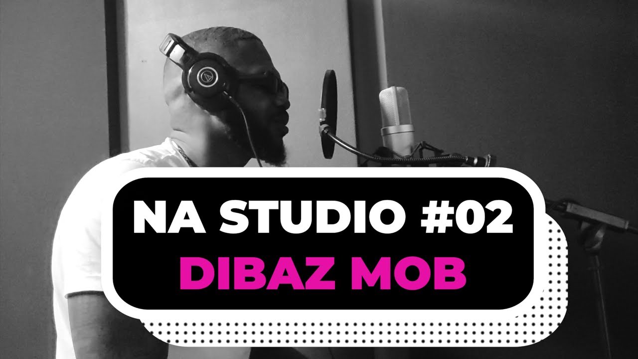 DIBAZ MOB - Freestyle | NA STUDIO #02