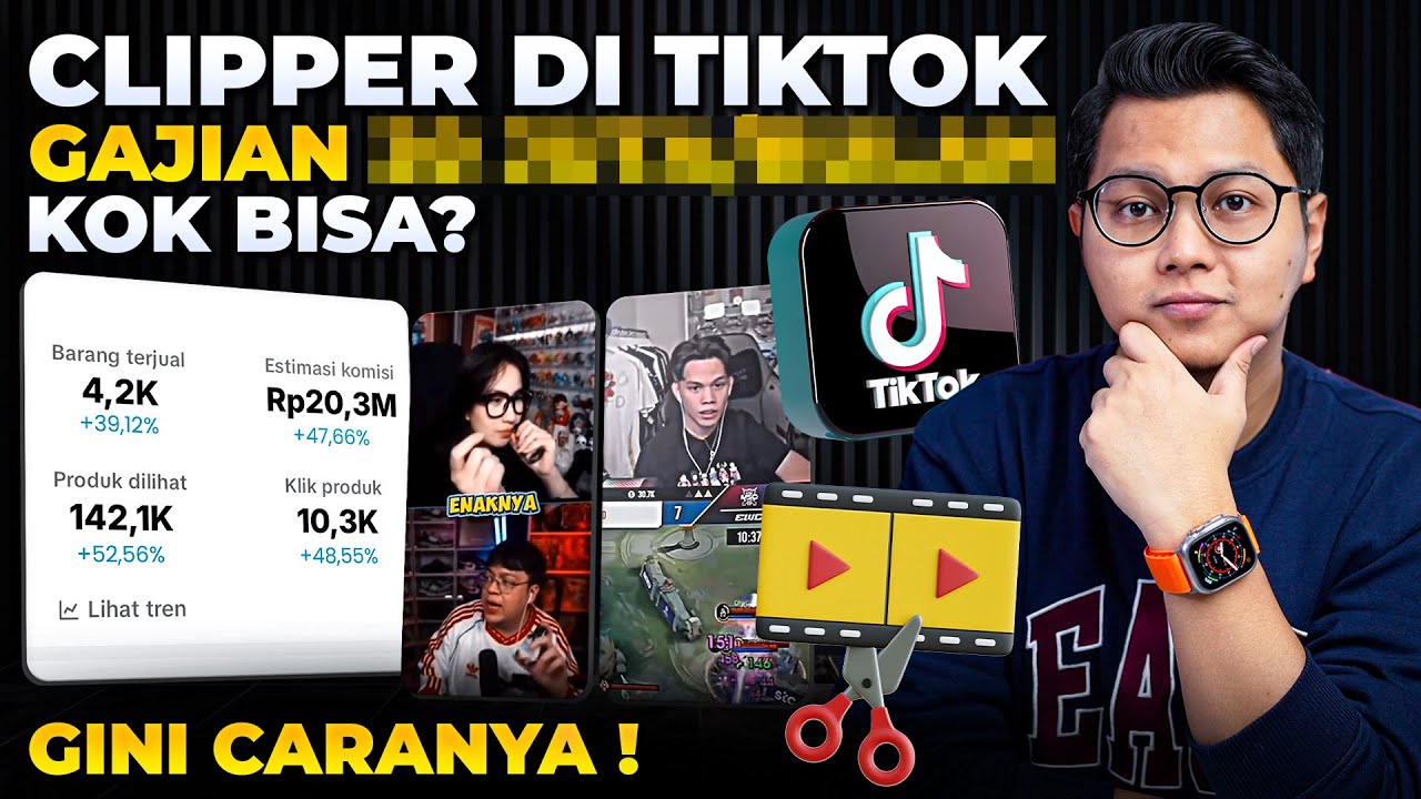 CLIPPER DI TIKTOK BISA CUAN DARI TIKTOK AFFILIATE, KOK BISA?