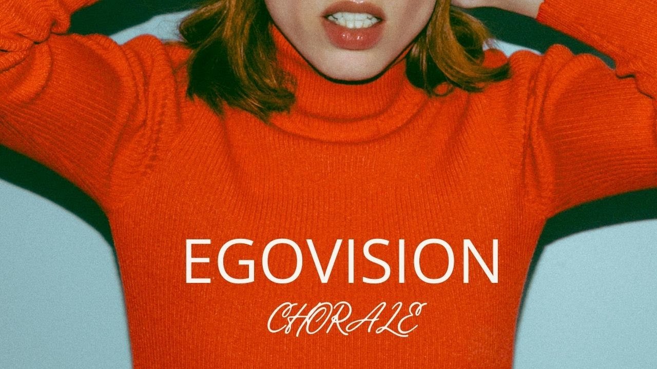 EGOVISION -  Chorale - SULY'A