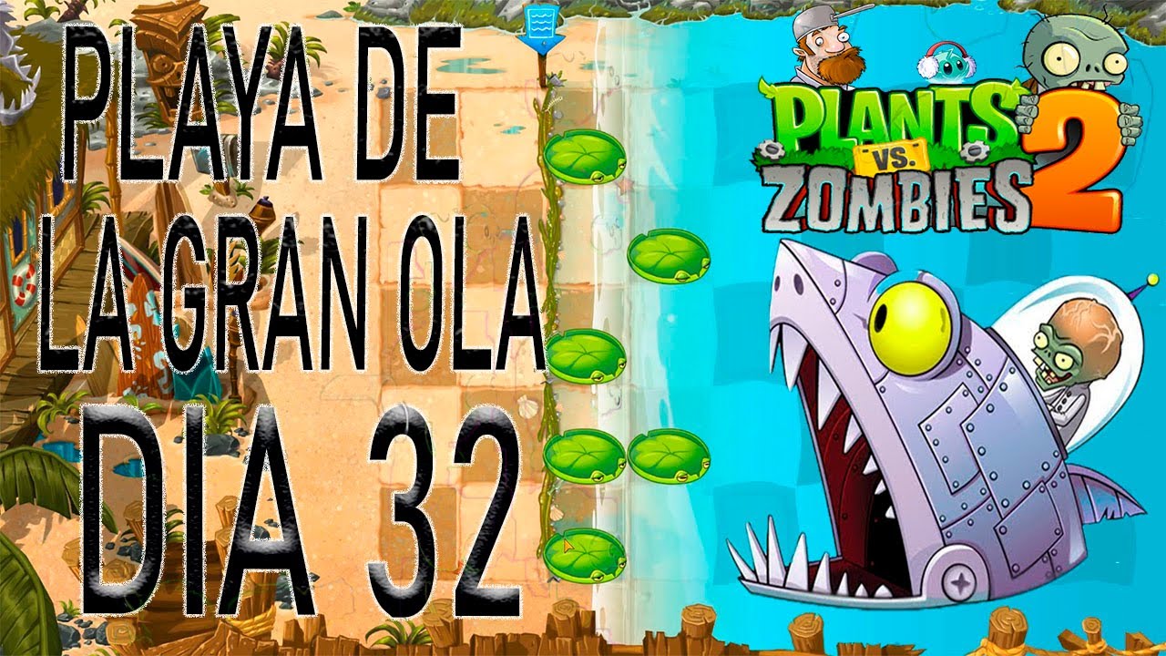 Plantas vs Zombies 2 Playa de la gran ola Dia 32