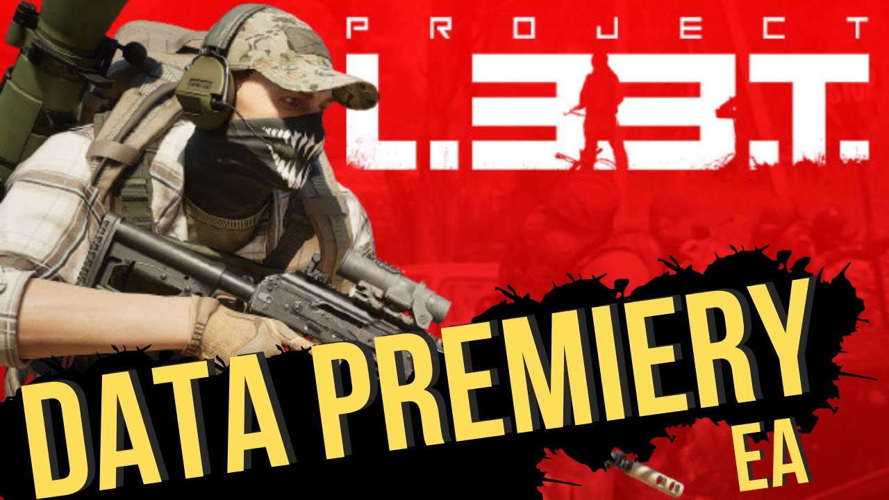 Nowy update i data PREMIERY EA - PROJECT L33T Extraction Looter Shooter