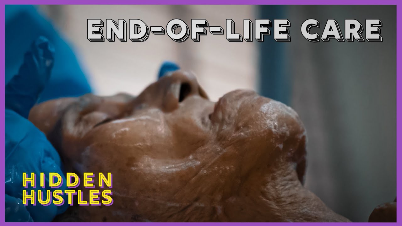 What Are The Final Days Before Death Like? | Hidden Hustles Ep 28