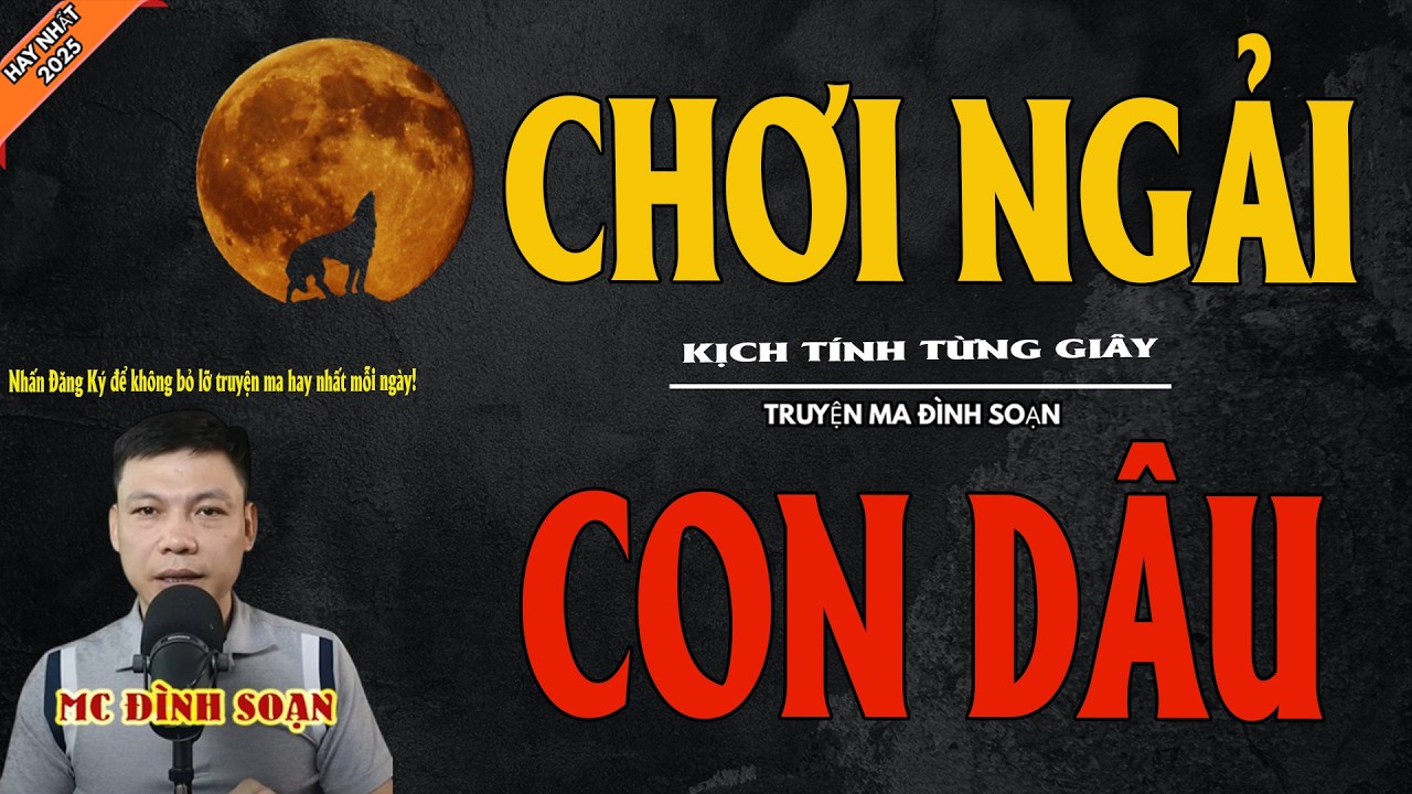 CHƠI NGẢI H.IẾP CON DÂU | Truyện Ma Kinh Dị - Chuyện Ma MC Đình Soạn Mới Nhất