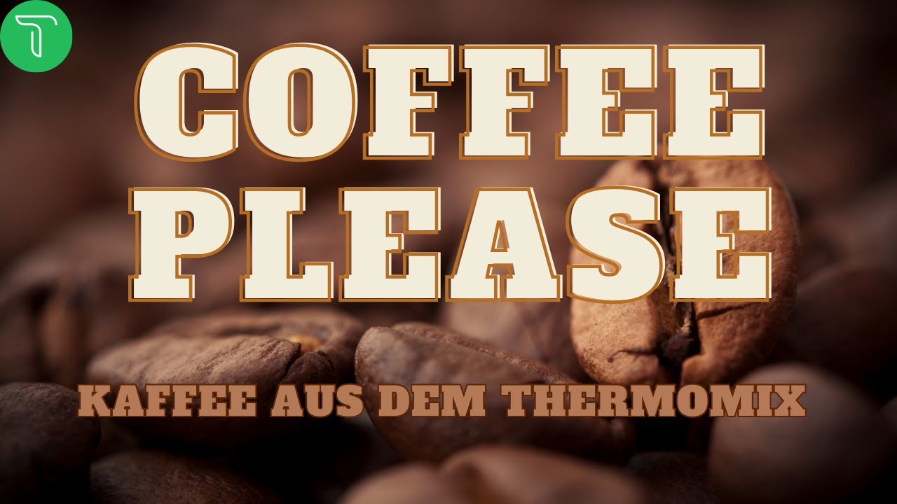 Kaffee kochen mit deinem Thermomix TM5 TM6 - Video im Hochformat - Neues Zubehör