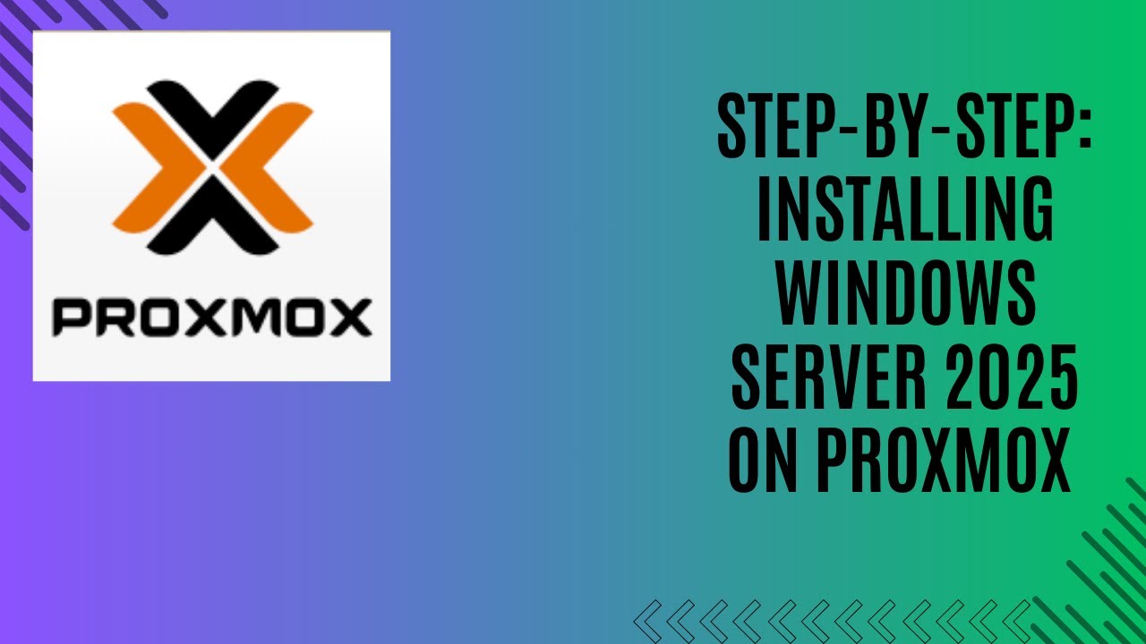 Step by Step Guide   Installing Windows Server 2025 on Proxmox