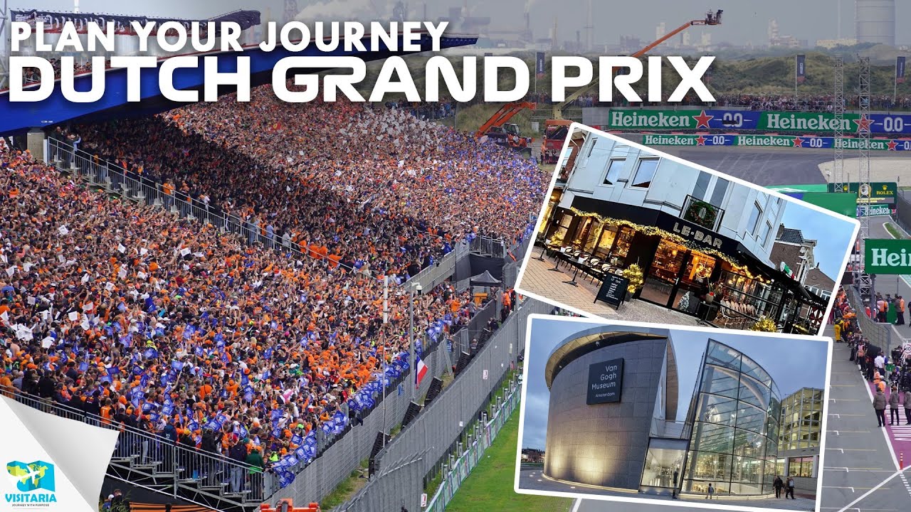 Planning Your Unforgettable Trip to the Dutch Grand Prix!