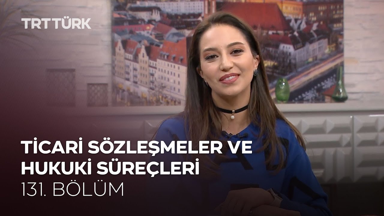 Uluslararası Ticari S&ouml;zleşmeler ve Hukuki S&uuml;re&ccedil;leri | Rehber - 131. B&ouml;l&uuml;m