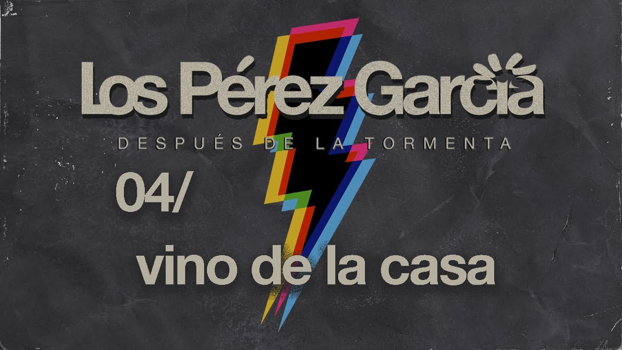 Los P&eacute;rez Garc&iacute;a - 04 Vino de la casa (Audio)