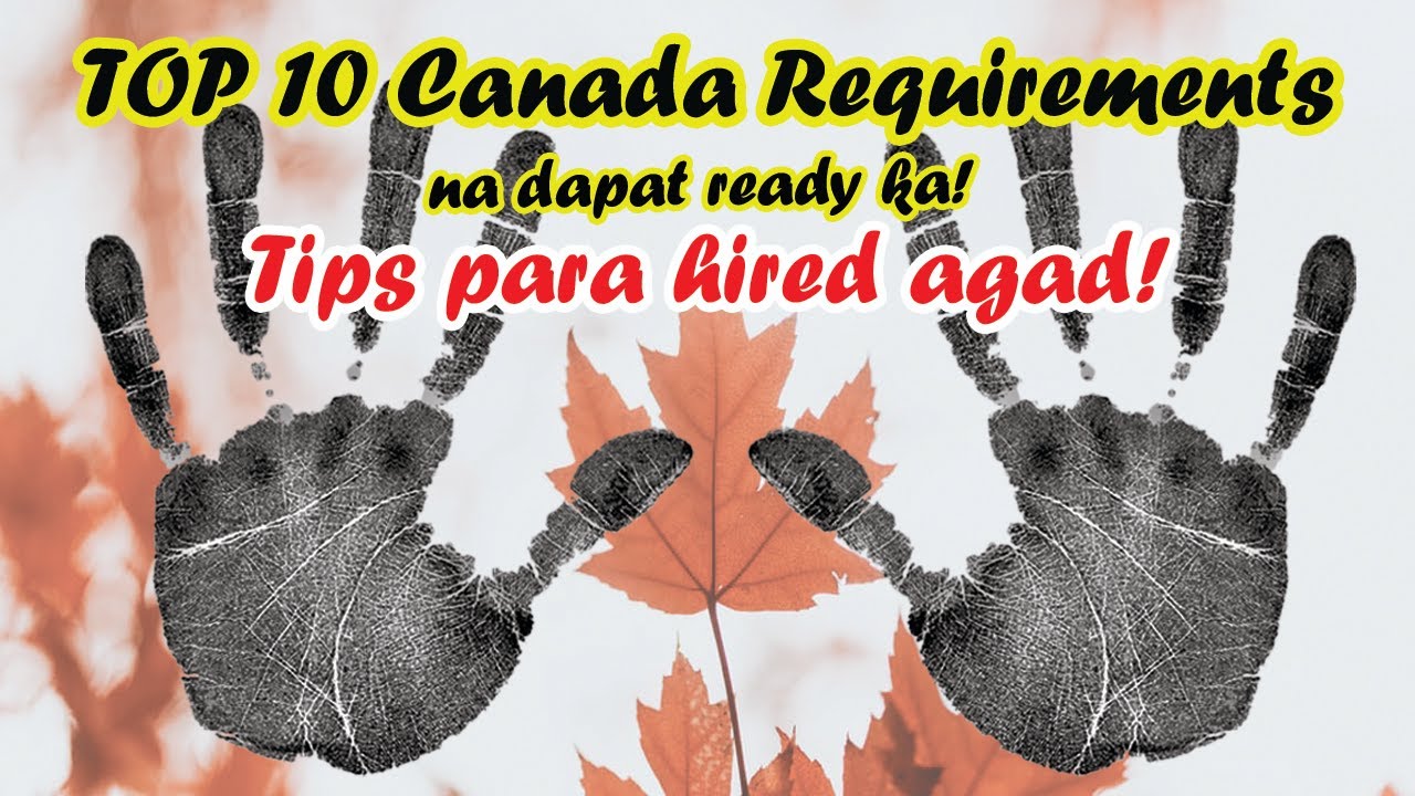 TOP 10 NEW CANADA INITIAL REQUIREMENTS NA DAPAT READY KA | TIPS PARA HIRED AGAD | OFW GUIDE | POEA
