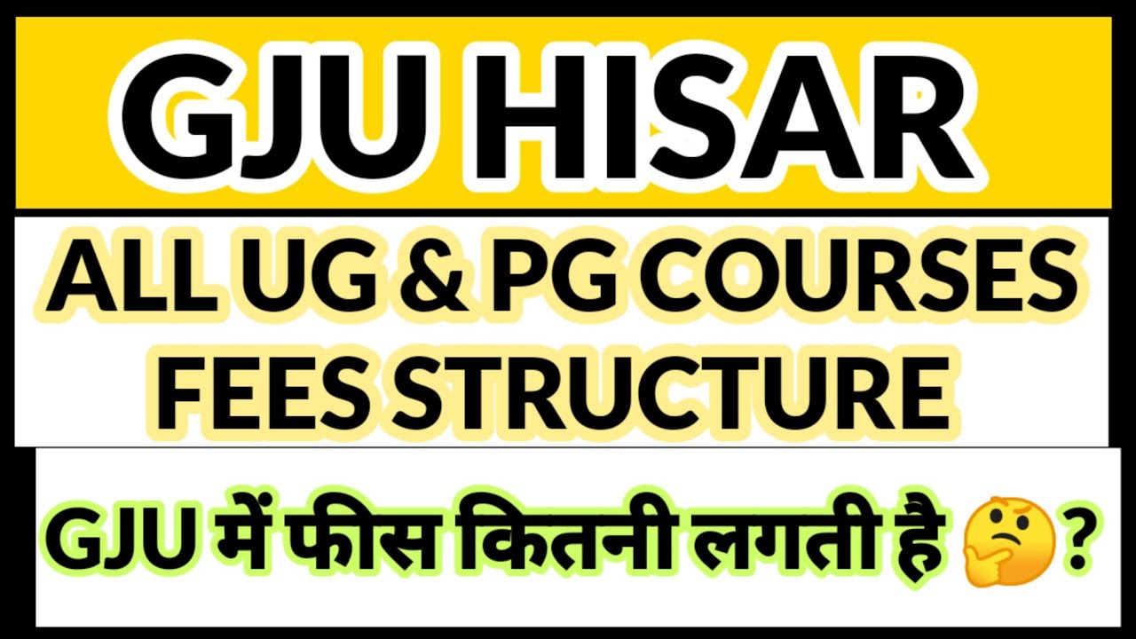 GJU HISAR HARYANA UG & PG COURSES COMPLETE FEES STRUCTURE | ADMISSIONS  DETAILS | #gju_hisar