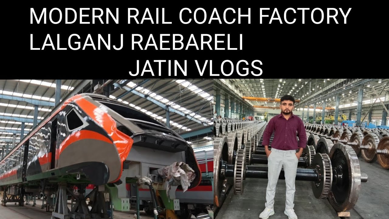 Modern Rail Coach Factory Lalganj Raebareli  Full Vlog 🥰