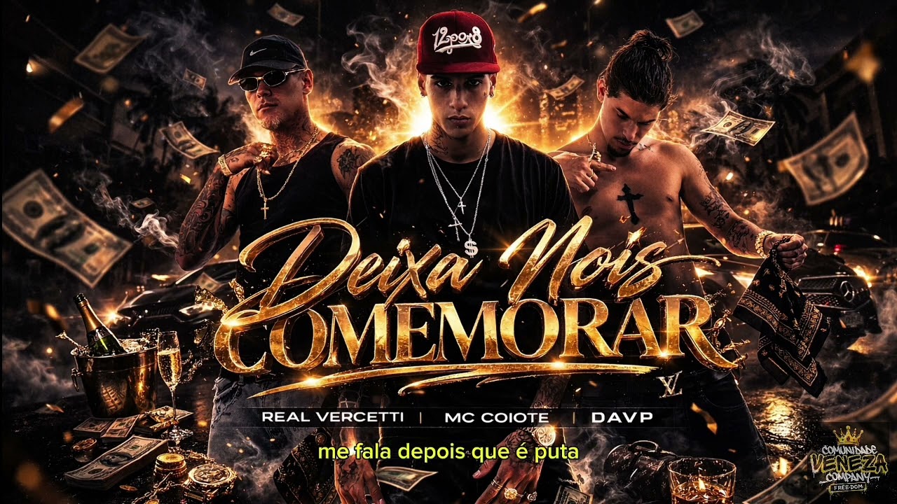 Deixa nos Comemorar - Real vercetti ,mc Coiote RT , DAVP ( Dj vercetti ) 