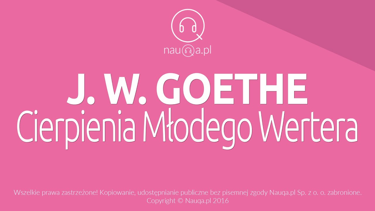 CIERPIENIA MŁODEGO WERTERA - J. W. Goethe - streszczenie i opracowanie lektury - @nauqa