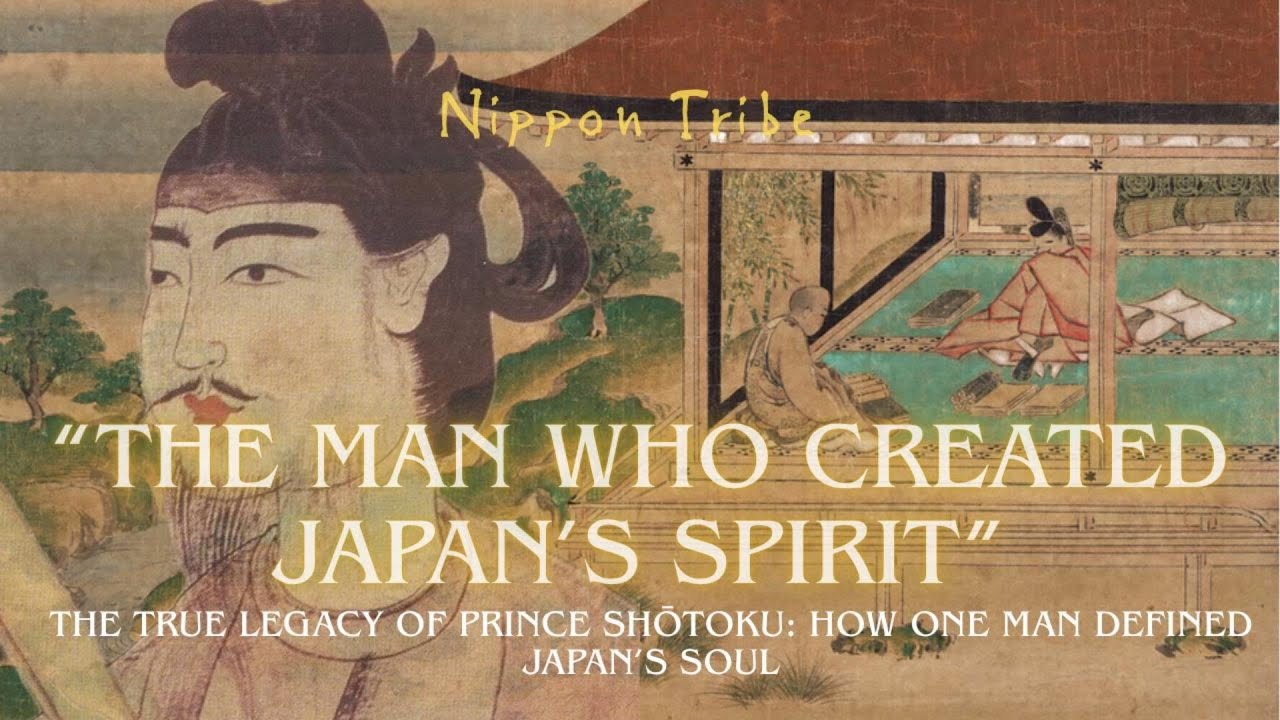 Prince Shōtoku — The Man Who Shaped the Japanese Spirit