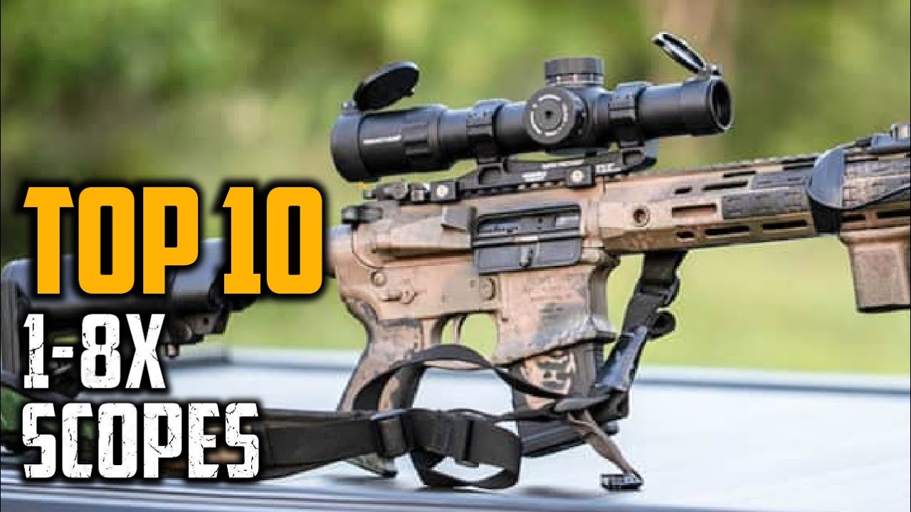 Top 10 Best 1-8x Scopes in 2025
