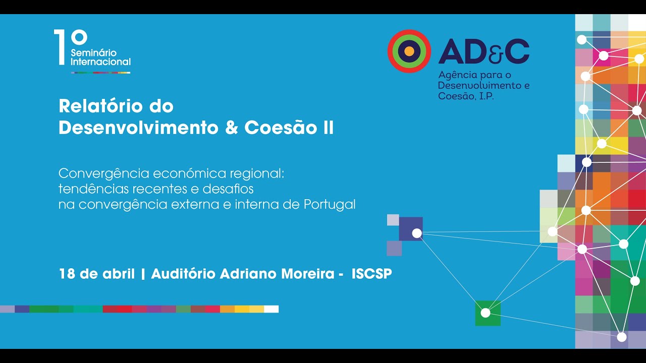 1º Seminário Internacional do Segundo Relatório do Desenvolvimento e Coesão - Sessão 1