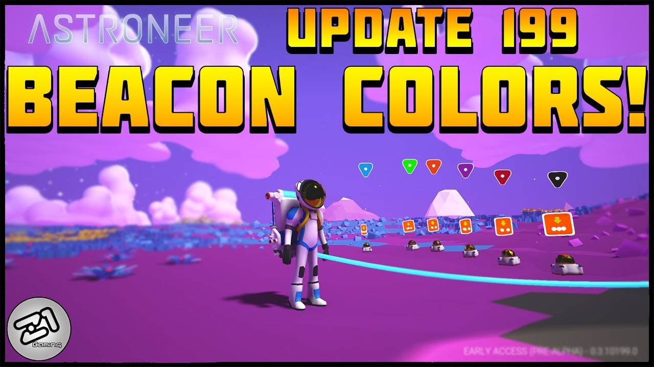 NEW BEACONS !! Astroneer Update 199!! Lets Play Astroneer Gameplay Z1 Gaming