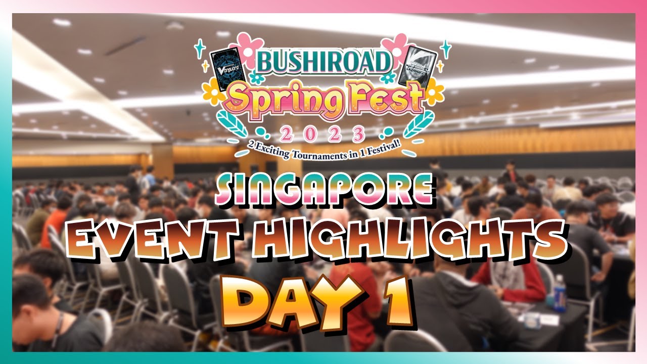 Bushiroad Spring Fest 2023 SG Day 1 Highlights