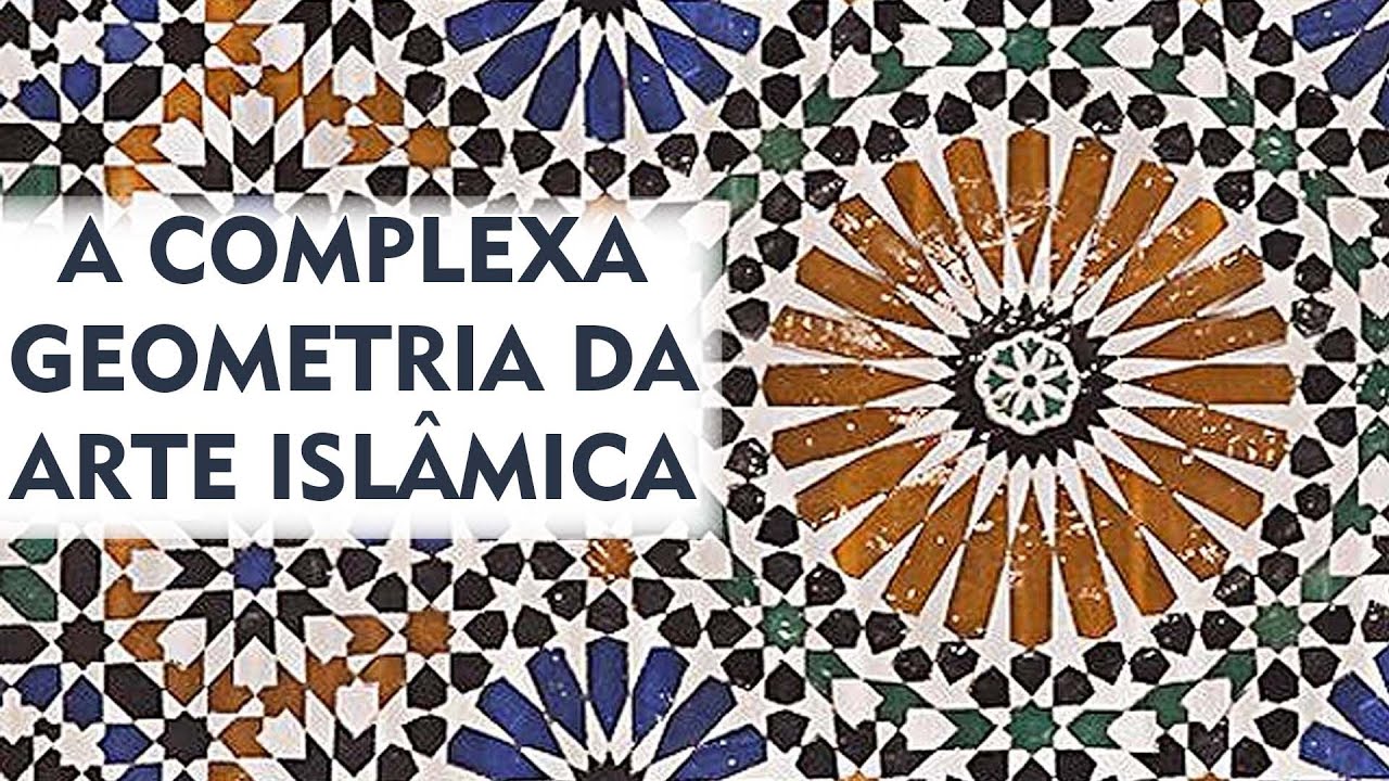 A Complexa Geometria da Arte Islâmica