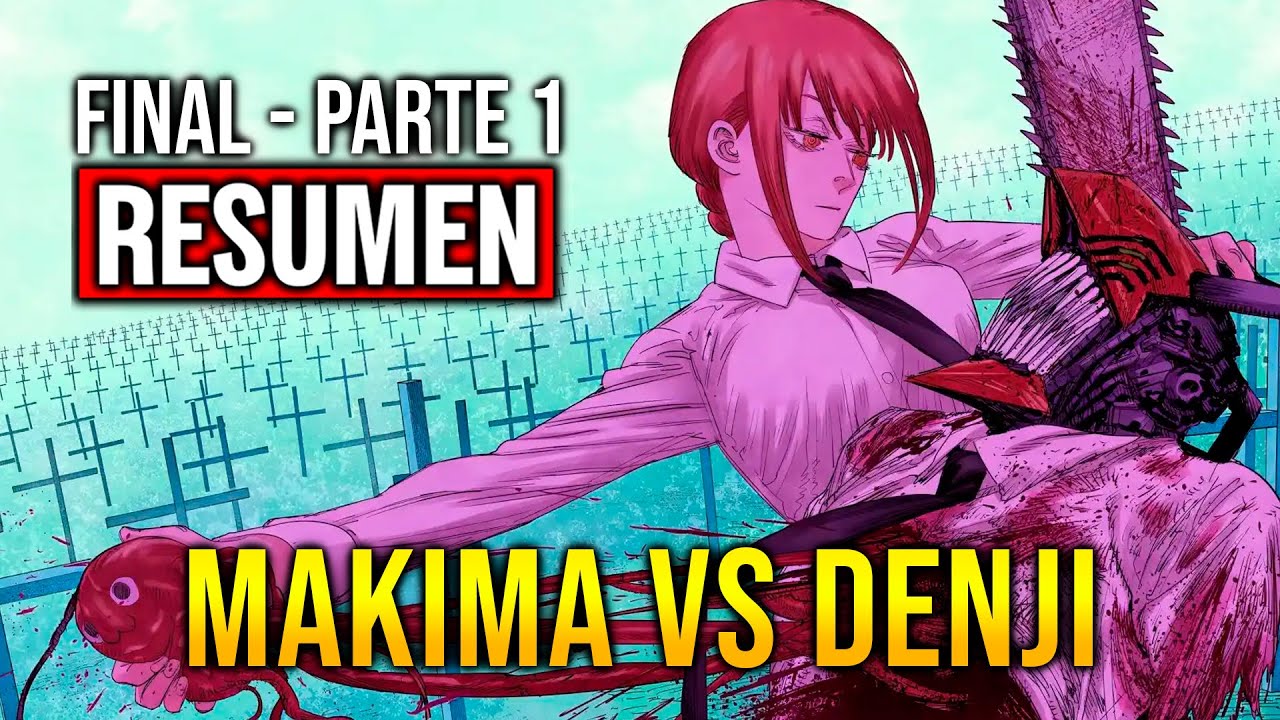 ⚡DENJI VS MAKIMA | FINAL DE LA PARTE 1 CHAINSAW MAN | RESUMEN