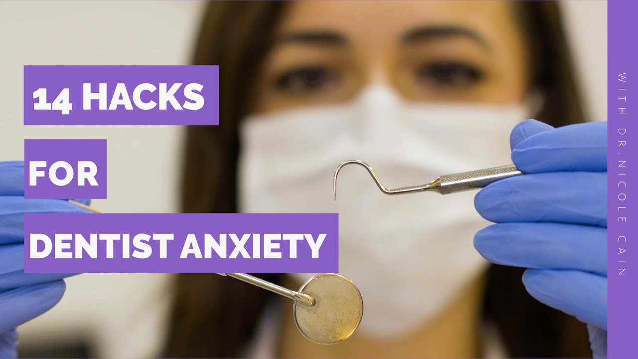 14 Hacks for Dentist Anxiety