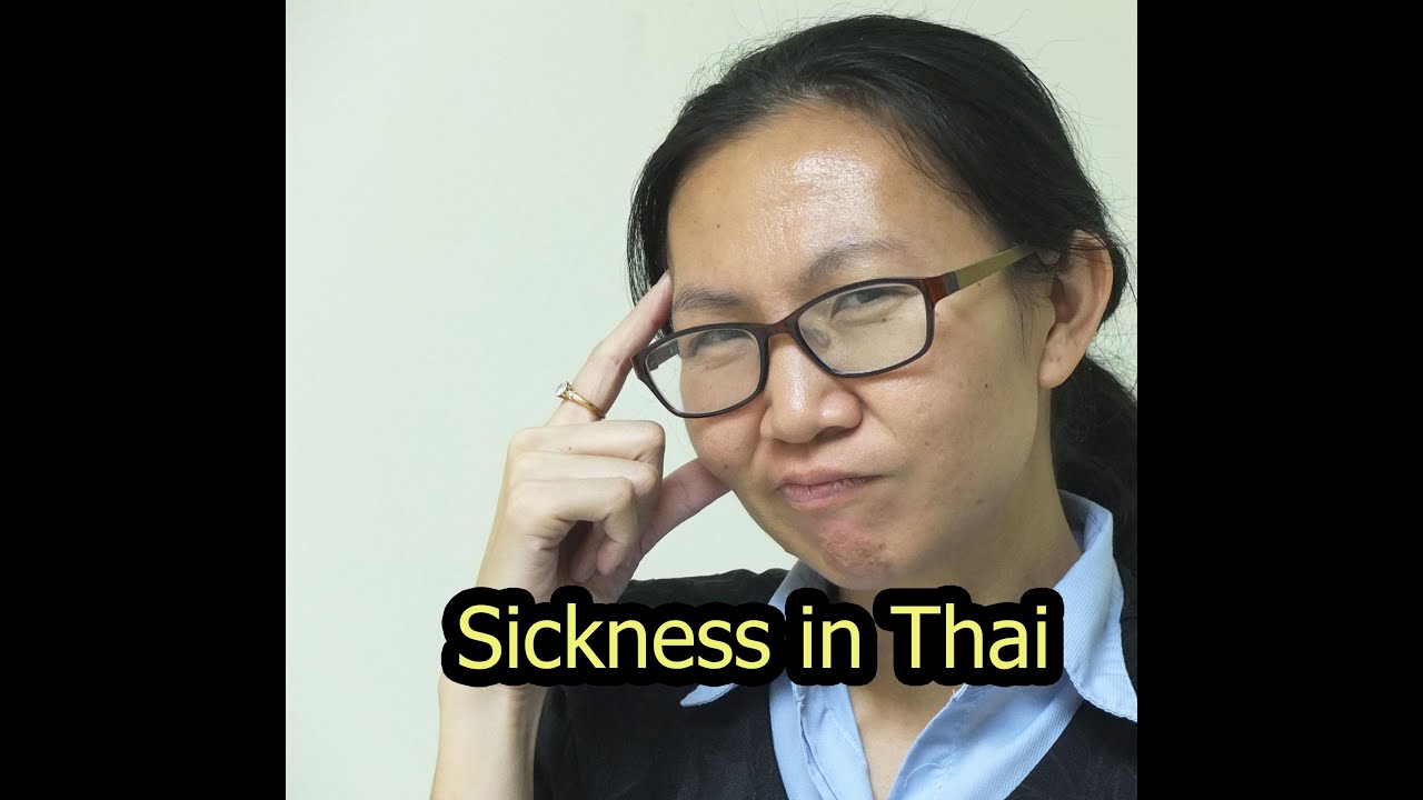 105 - Learn Thai Language with MTL School in Bangkok : Sickness Vocabulary