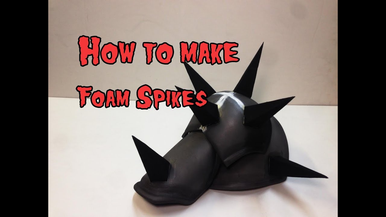 How to Make Foam Spikes
