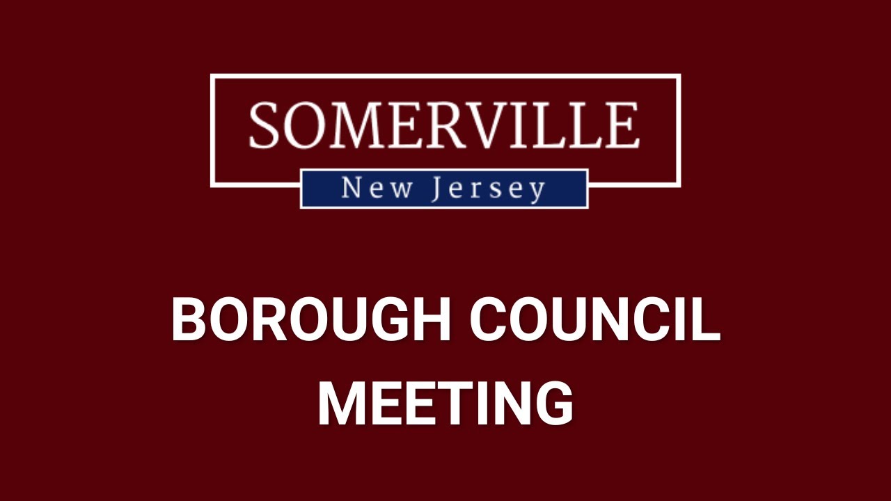 Somerville, NJ - Borough Council Meeting - February 17, 2026