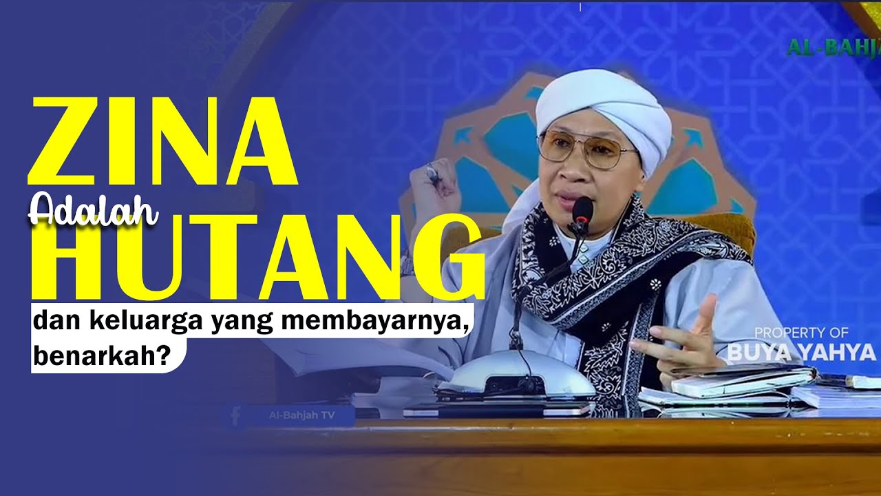 Zina adalah Hutang dan Keluarga yang Membayarnya, Benarkah Demikian ❓❗ - Buya Yahya Menjawab